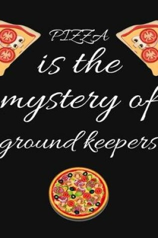 Cover of PIZZA is the mystery of ground keepers