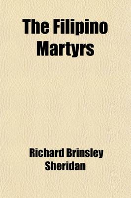 Book cover for The Filipino Martyrs; A Story of the Crime of February 4, 1899