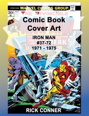 Book cover for Comic Book Cover Art IRON MAN #37-72 1971 - 1975