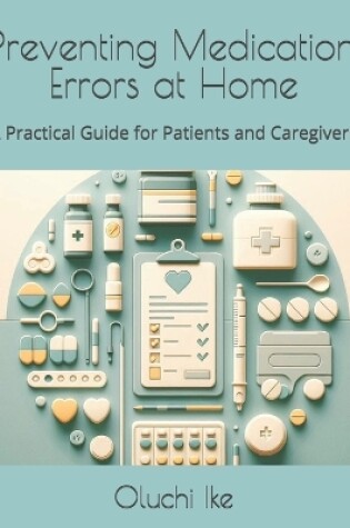 Cover of Preventing Medication Errors at Home