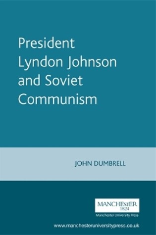 Cover of President Lyndon Johnson and Soviet Communism