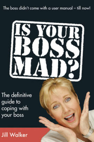 Cover of Is Your Boss Mad?
