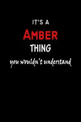 Book cover for It's a Amber Thing You Wouldn't Understandl