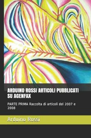 Cover of Arduino Rossi Articoli Pubblicati Su Agenfax