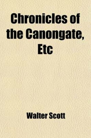 Cover of Chronicles of the Canongate, Etc