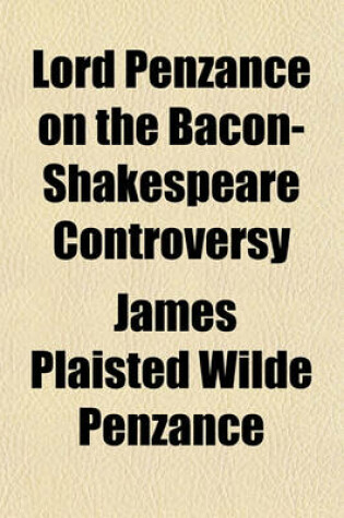 Cover of Lord Penzance on the Bacon-Shakespeare Controversy