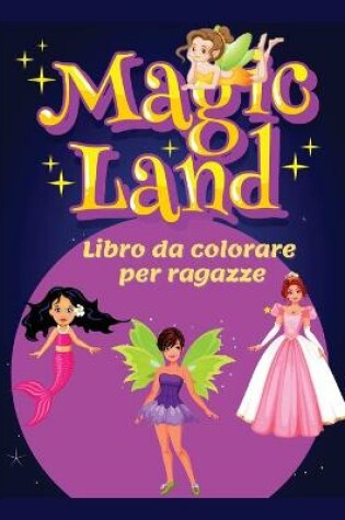 Cover of MAGIC LAND libro da colorare per ragazze