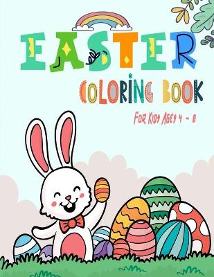 Cover of Easter Coloring Book For Kids Ages 4-8