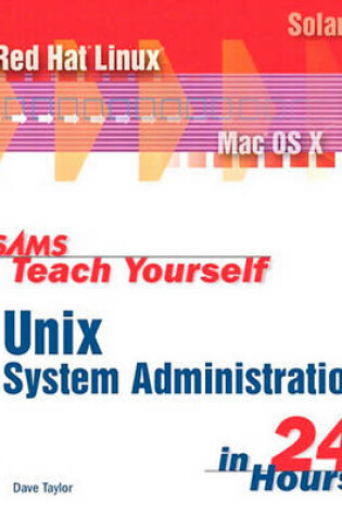 Cover of Sams Teach Yourself Unix System Administration in 24 Hours