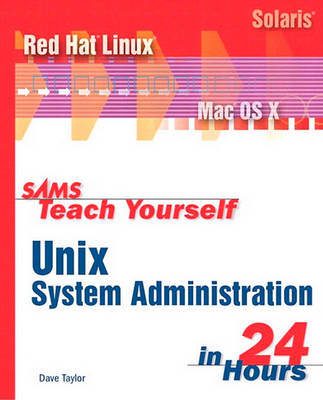 Book cover for Sams Teach Yourself Unix System Administration in 24 Hours