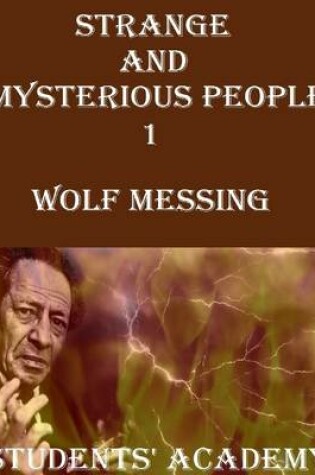 Cover of Strange and Mysterious People 1: Wolf Messing