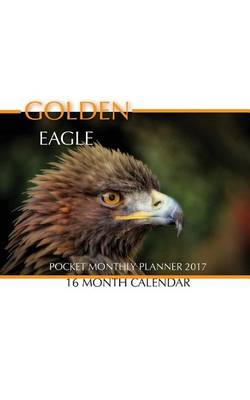 Book cover for Golden Eagle Pocket Monthly Planner 2017