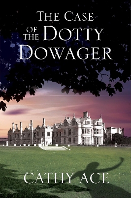 Cover of The Case of the Dotty Dowager