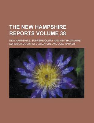 Book cover for The New Hampshire Reports Volume 38