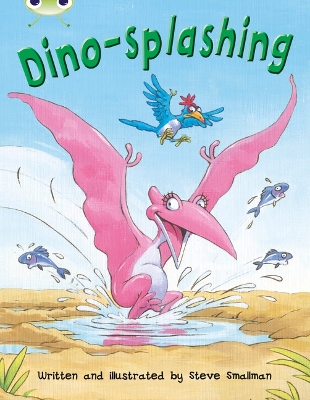 Cover of Bug Club Independent Fiction Year Two Turquoise A Dino-splashing