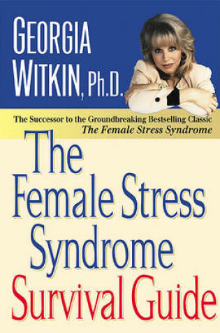 Cover of The Female Stress Syndrome Survival Guide