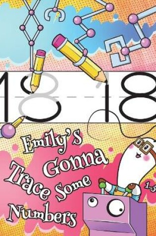Cover of Emily's Gonna Trace Some Numbers 1-50