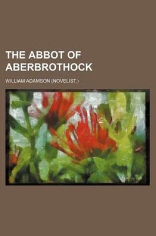 Cover of The Abbot of Aberbrothock