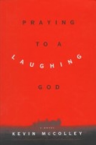 Cover of Praying to a Laughing God