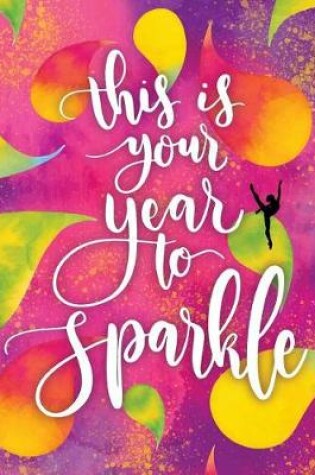 Cover of This Is Your Year To Sparkle