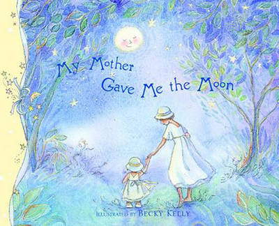 Book cover for My Mother Gave Me the Moon