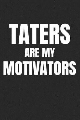 Cover of Taters Are My Motivators
