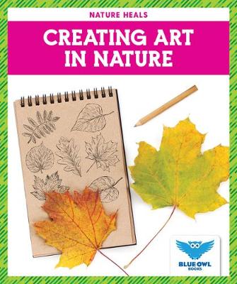 Cover of Creating Art in Nature