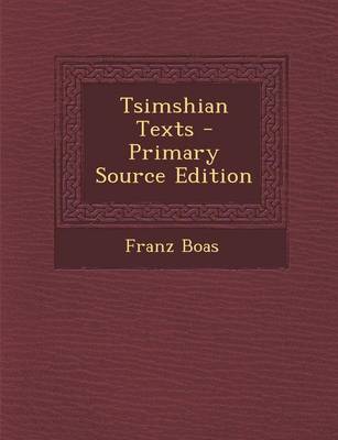 Book cover for Tsimshian Texts - Primary Source Edition