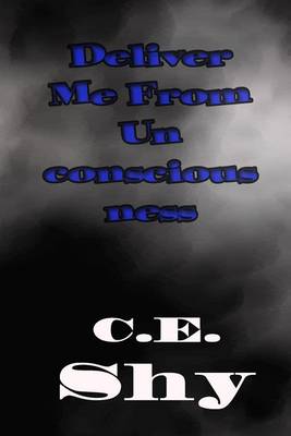 Book cover for Deliver Me From Unconsciousness