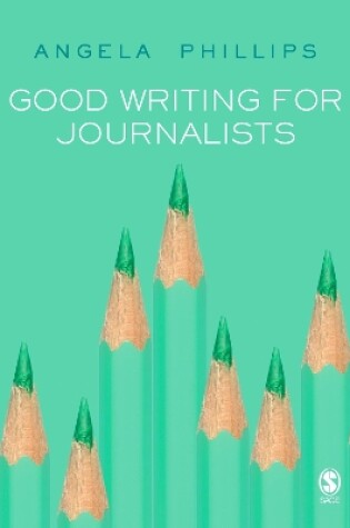 Cover of Good Writing for Journalists