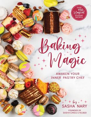 Book cover for Baking Magic: Awaken Your Inner Pastry Chef