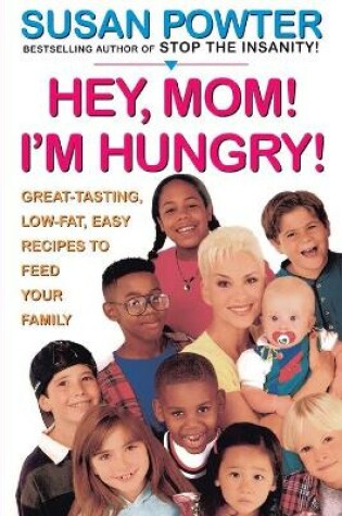 Cover of Hey Mom! I'm Hungry!
