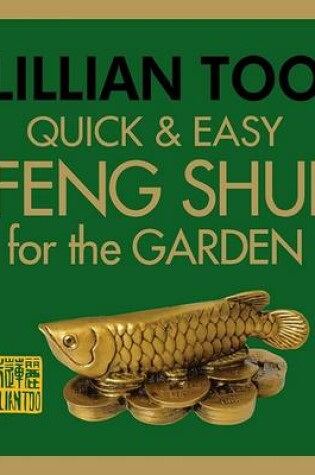 Cover of Quick & Easy Feng Shui for the Garden