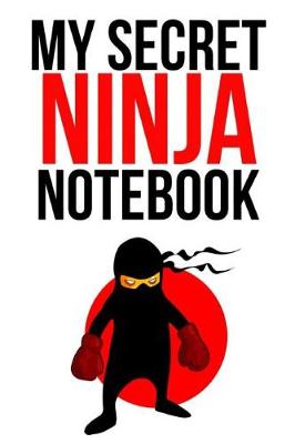 Book cover for My Secret Ninja Notebook