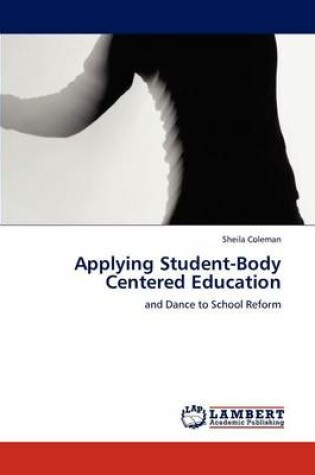 Cover of Applying Student-Body Centered Education