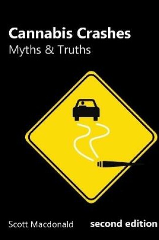 Cover of Cannabis Crashes: Myths & Truths