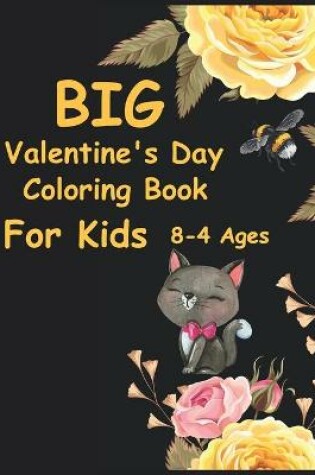 Cover of Big Valentine's Day Coloring Book for Kids Ages 4-8