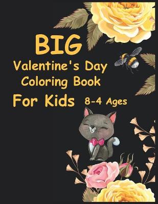 Cover of Big Valentine's Day Coloring Book for Kids Ages 4-8