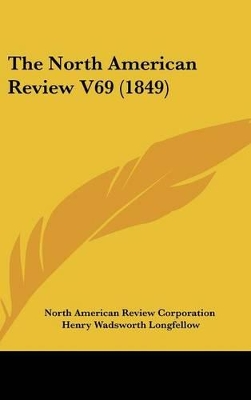 Book cover for The North American Review V69 (1849)