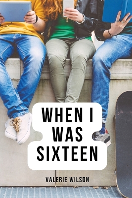 Book cover for When I Was Sixteen