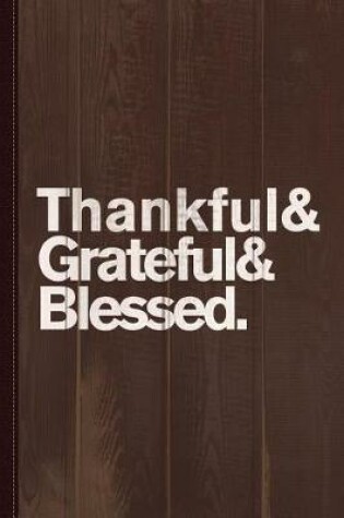 Cover of Thankful Grateful Blessed Journal Notebook