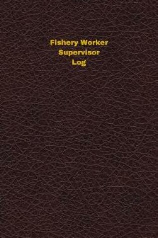 Cover of Fishery Worker Supervisor Log