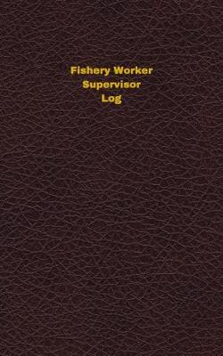 Book cover for Fishery Worker Supervisor Log