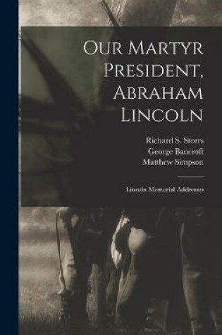 Cover of Our Martyr President, Abraham Lincoln