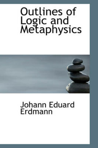 Cover of Outlines of Logic and Metaphysics