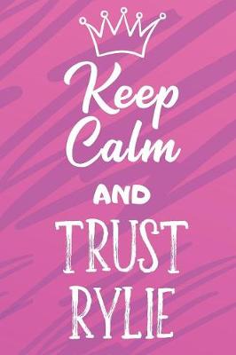 Book cover for Keep Calm And Trust Rylie