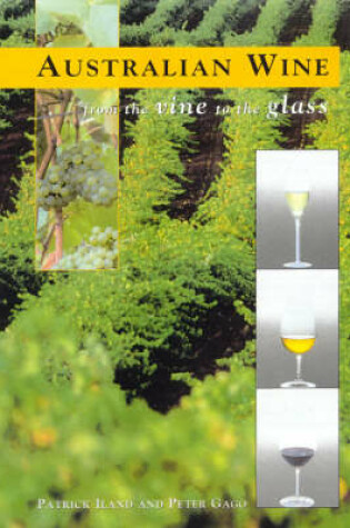 Cover of Australian Wine: from the Vine to the Glass