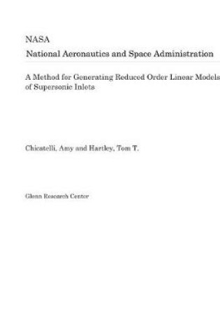 Cover of A Method for Generating Reduced Order Linear Models of Supersonic Inlets