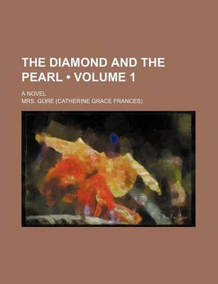 Book cover for The Diamond and the Pearl (Volume 1); A Novel