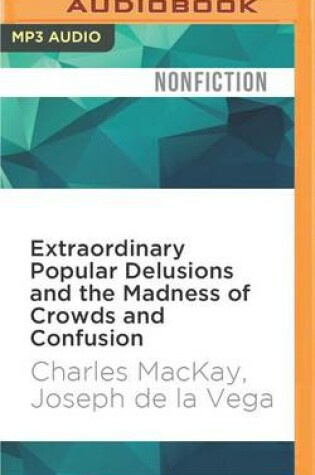 Cover of Extraordinary Popular Delusions and the Madness of Crowds and Confusion